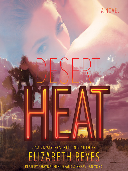 Title details for Desert Heat by Elizabeth Reyes - Available
